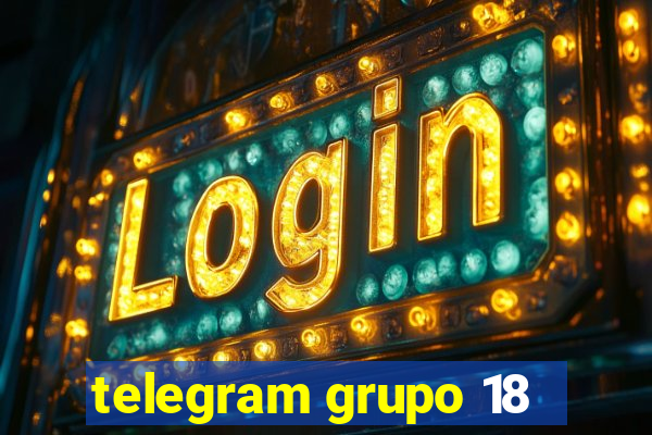 telegram grupo 18